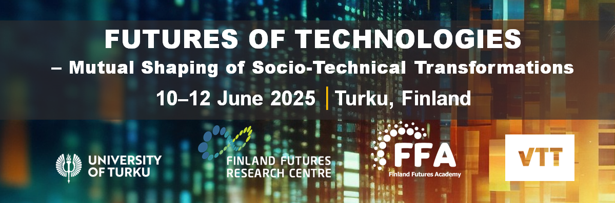 Futures of Technologies – Mutual Shaping of Socio-Technical Transformation, 10.–12.6.2025, Turku